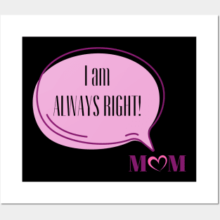 I am Always Right Love Mom | Funny Pink Speech Bubble and Heart Mother's Day Posters and Art